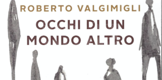 Capire il presente per costruire un futuro migliore. Il libro di Roberto Valgimigli “Occhi di un mondo altro”.