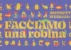 Torna a Faenza “Facciamo una robina”, Distretto A Weekend 2022.