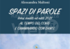Spazi di parole: poesie al tempo del covid. Il nuovo libro di Alessandra Maltoni a San Pietro in Trento