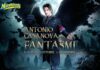 Antonio Casanova presenta “Fantasmi” l’esclusivo spettacolo va in scena a Mirabilandia