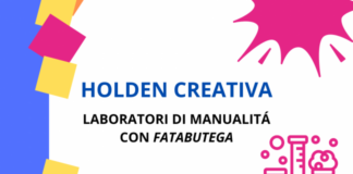 Holden creativa: tornano i laboratori per ragazzi e ragazze dagli 11 anni