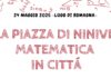 Lugo: la matematica «entra» in città con la prima edizione de «La piazza di Ninive»