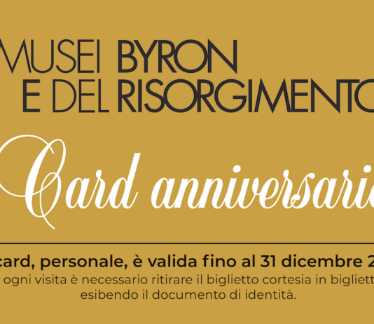 La card speciale per visitare i Musei Byron e del Risorgimento tutte le volte che si vuole: una sorpresa per il primo compleanno dei Musei